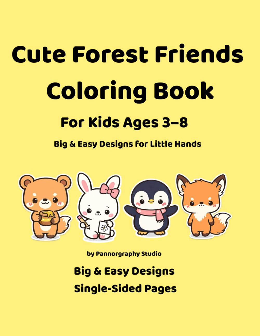 Cute Forest Friends Coloring Book: Big & Easy Designs for Little Hands
