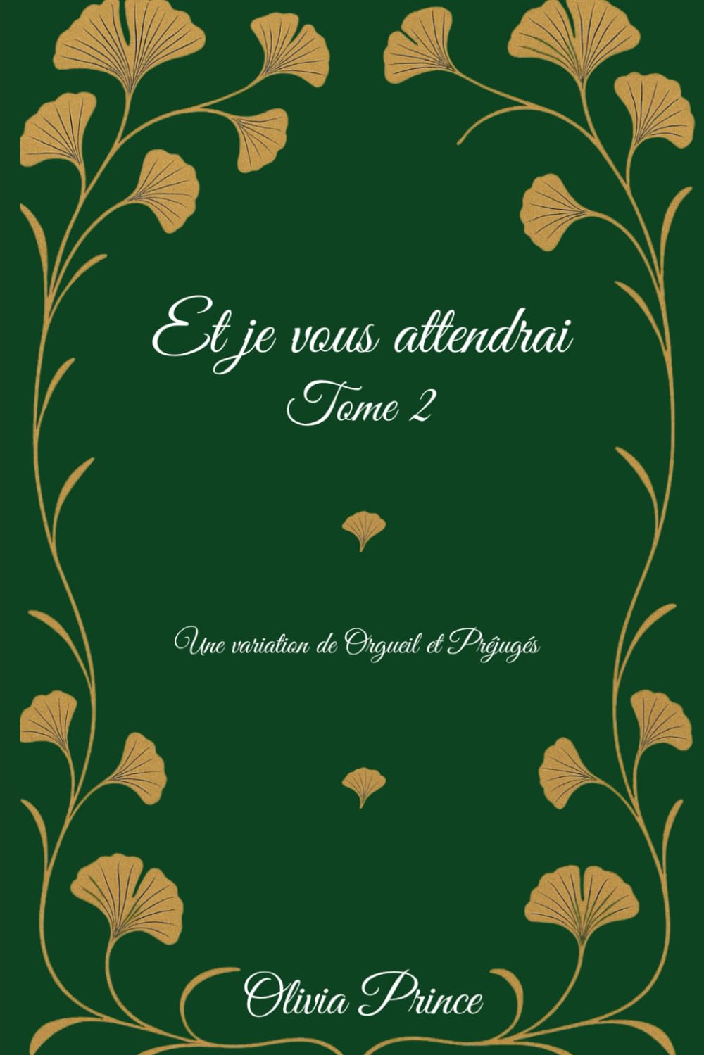Et je vous attendrai - TOME 2: Une variation d'Orgueil et Préjugés