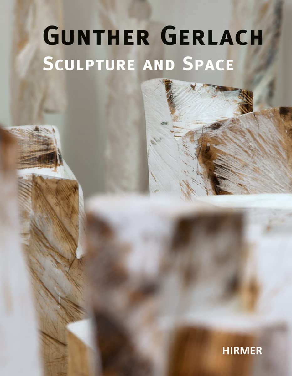 Gunther Gerlach: Sculpture and Space - Livre d'art contemporain allemand