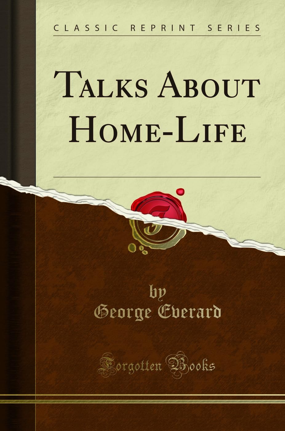 Talks About Home-Life (Classic Reprint)