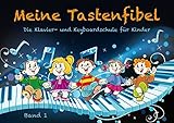 Meine Tastenfibel: Die Klavier- und Keyboardschule für Kinder Band 1
