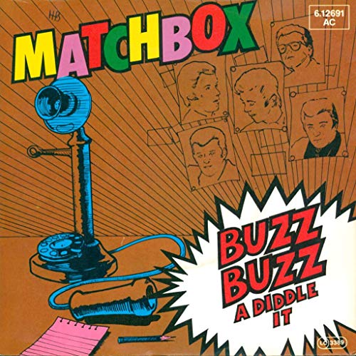 Matchbox: Buzz Buzz A Diddle It / Everybody Needs A Little Love - Magnet - 7" - GER