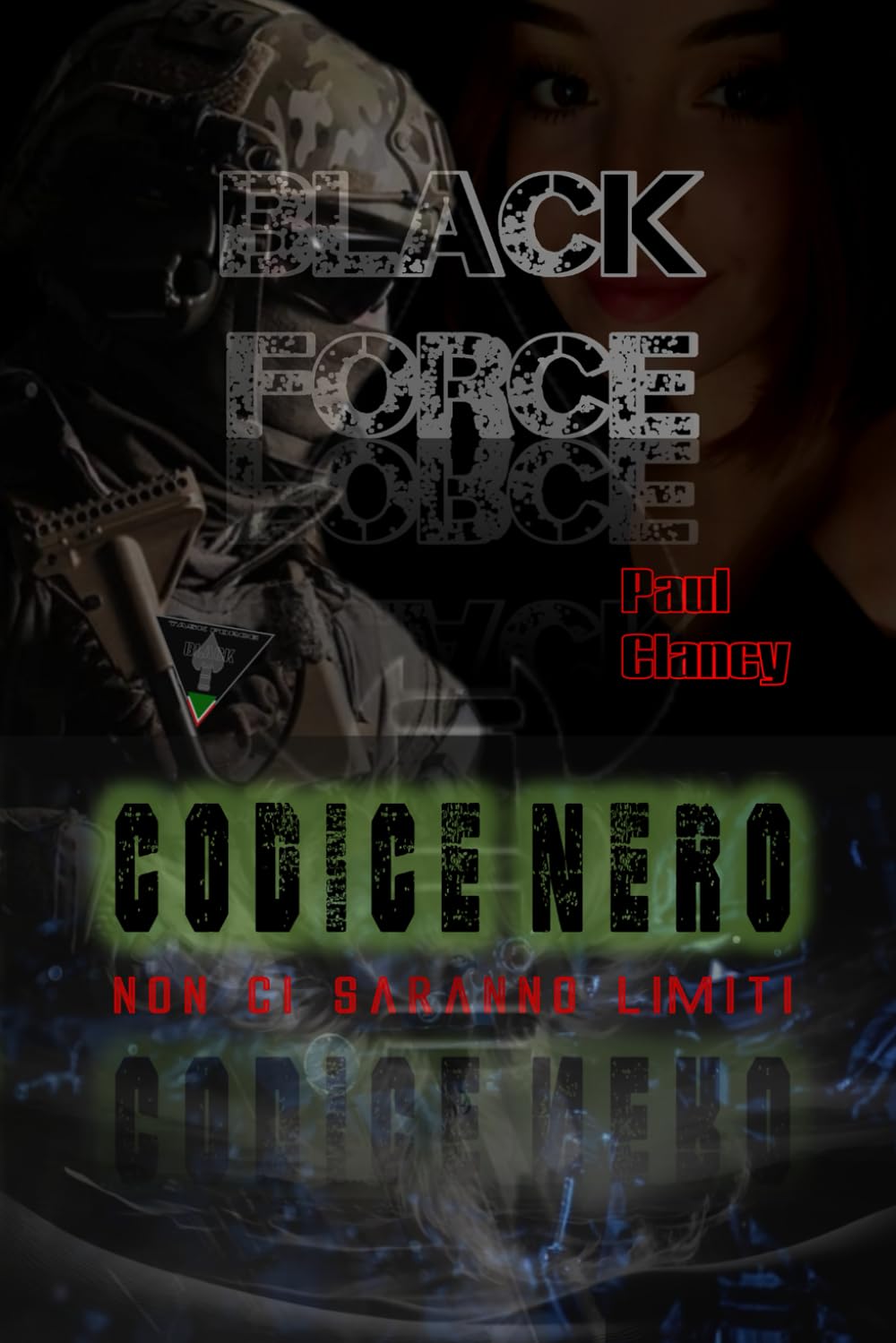 Black Force: CODICE NERO: Nessun limite...
