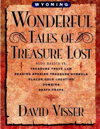Wyoming Wonderful Tales of Treasure Lost
