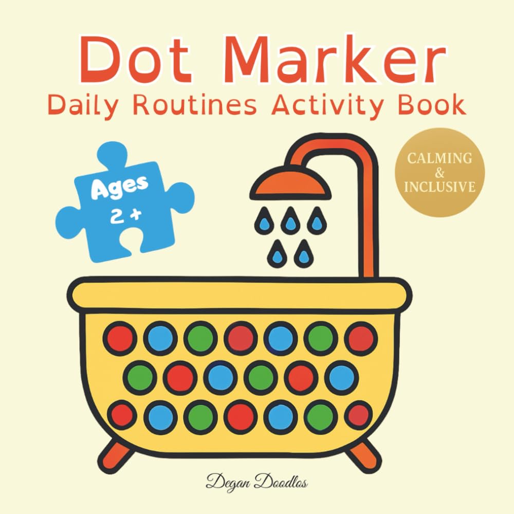 Dot Marker - Daily Routines Activity Book: Calm and structured dot activities to support daily routines for autistic and special needs girls