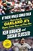 If These Walls Could Talk: Oakland A's: Stories from the Oakland A's Dugout, Locker Room, and Press Box