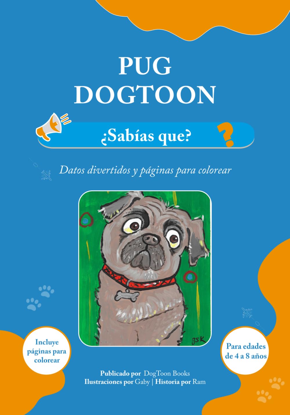 Pug DogToon: ¿Sabías que?: Datos divertidos y páginas para colorear para niños de 4 a 8 años (DogToon: Libros para Niños – Aventuras, Datos y Juegos con Perros)