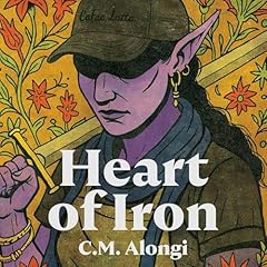 Heart of Iron Audiobook By C. M. Alongi cover art