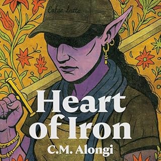 Heart of Iron Audiolibro Por C. M. Alongi arte de portada