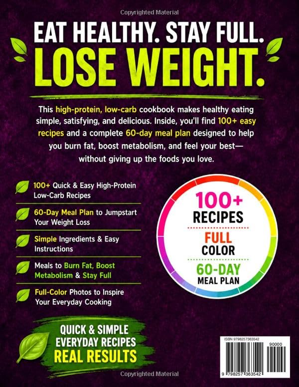 Image of Super Easy High Protein Low Carb Diet Cookbook for Weight Loss: Quick & Simple Everyday Recipes to Burn Fat, Boost Metabolism, Stay Full & Eat Healthy Without the Hassle - Includes 60-Day Meal Plan