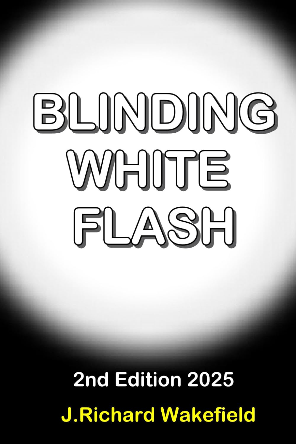 Blinding White Flash 2nd Edition