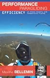 Performance Paragliding - Efficiency in Cross-Country and Competition Flying