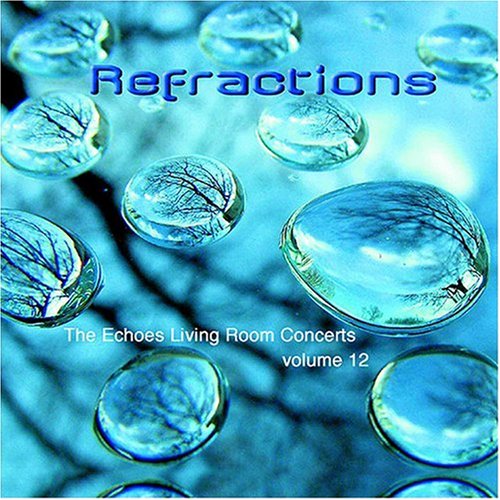 Vol. 12Refractions the Echoes Living Room Concer Echoes Living Room