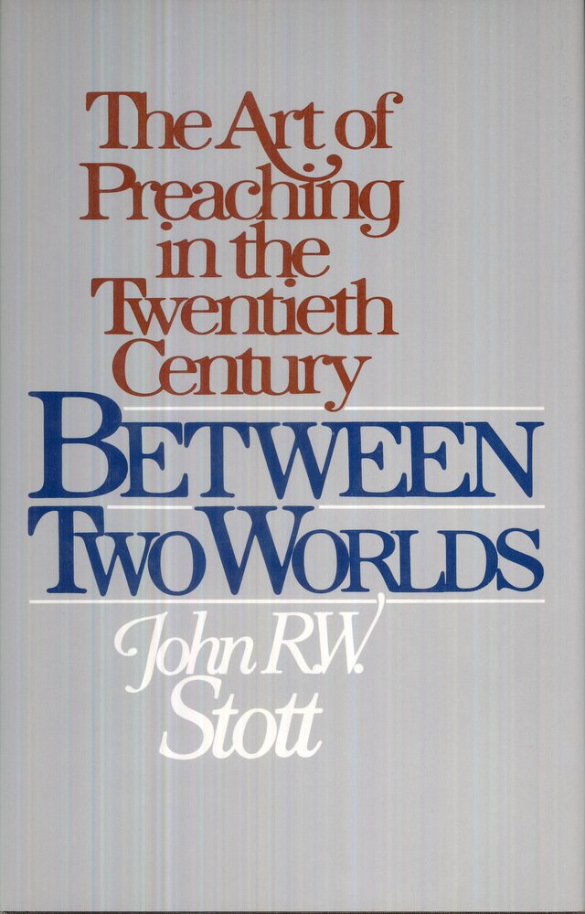 Buy Between Two Worlds: The Art of Preaching in the Twentieth Century โ BookShops.in