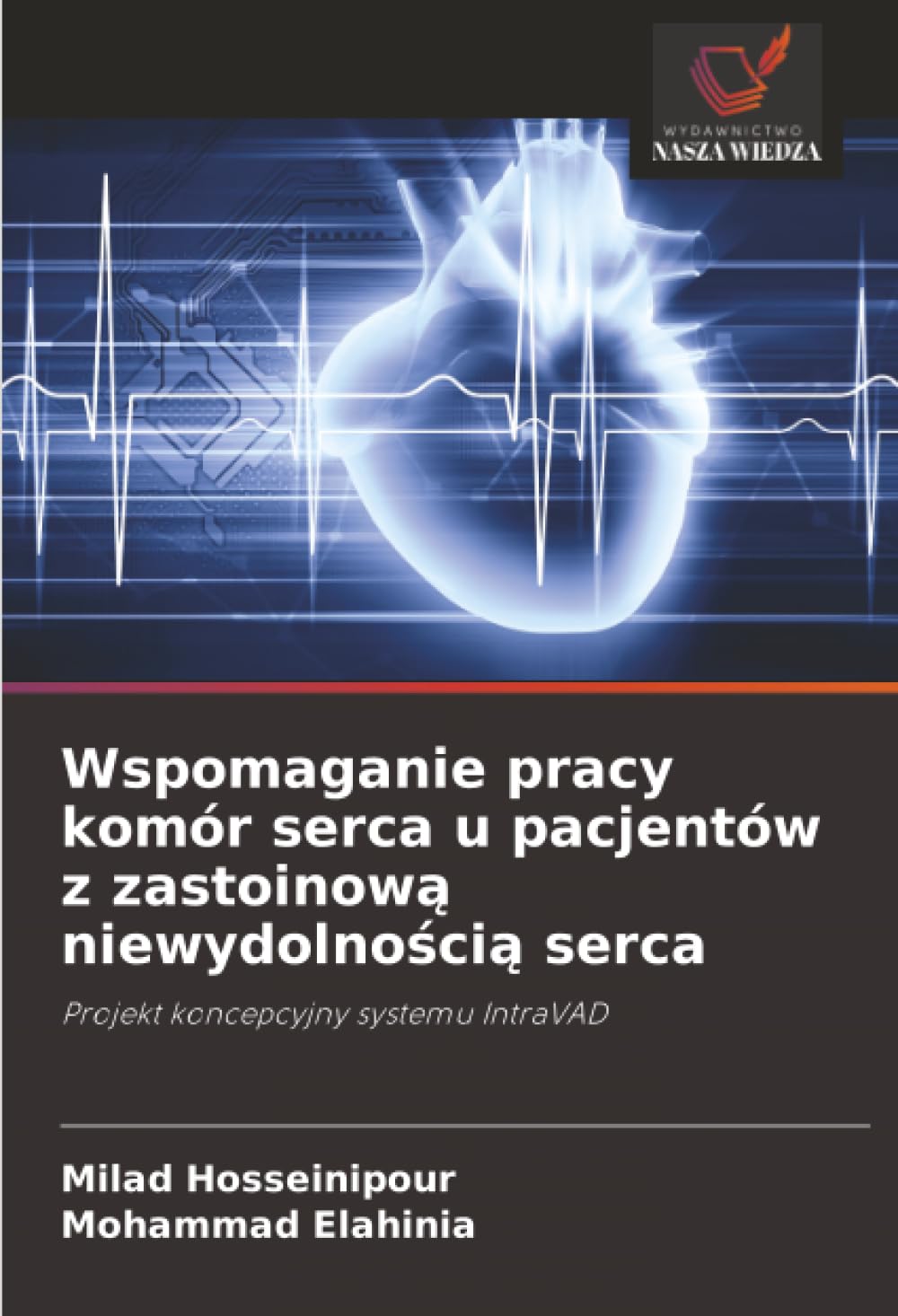 Wspomaganie pracy komór serca u pacjentów z zastoinow¿ niewydolno¿ci¿ serca: Projekt koncepcyjny systemu IntraVAD