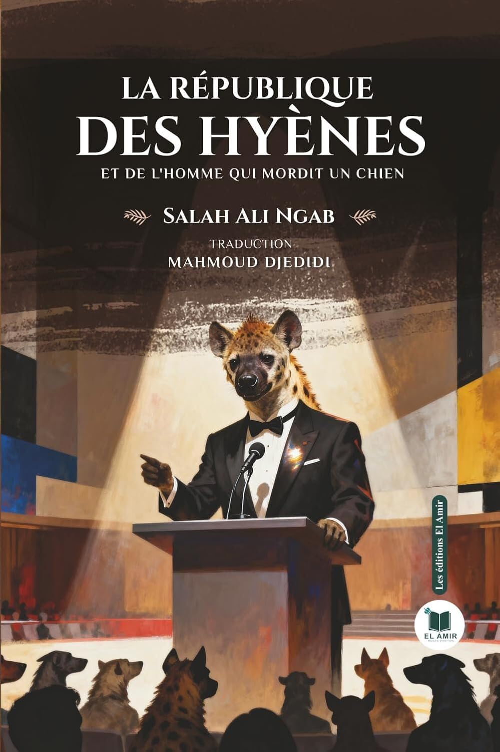 La république des hyènes: De l’homme qui mordit un chien