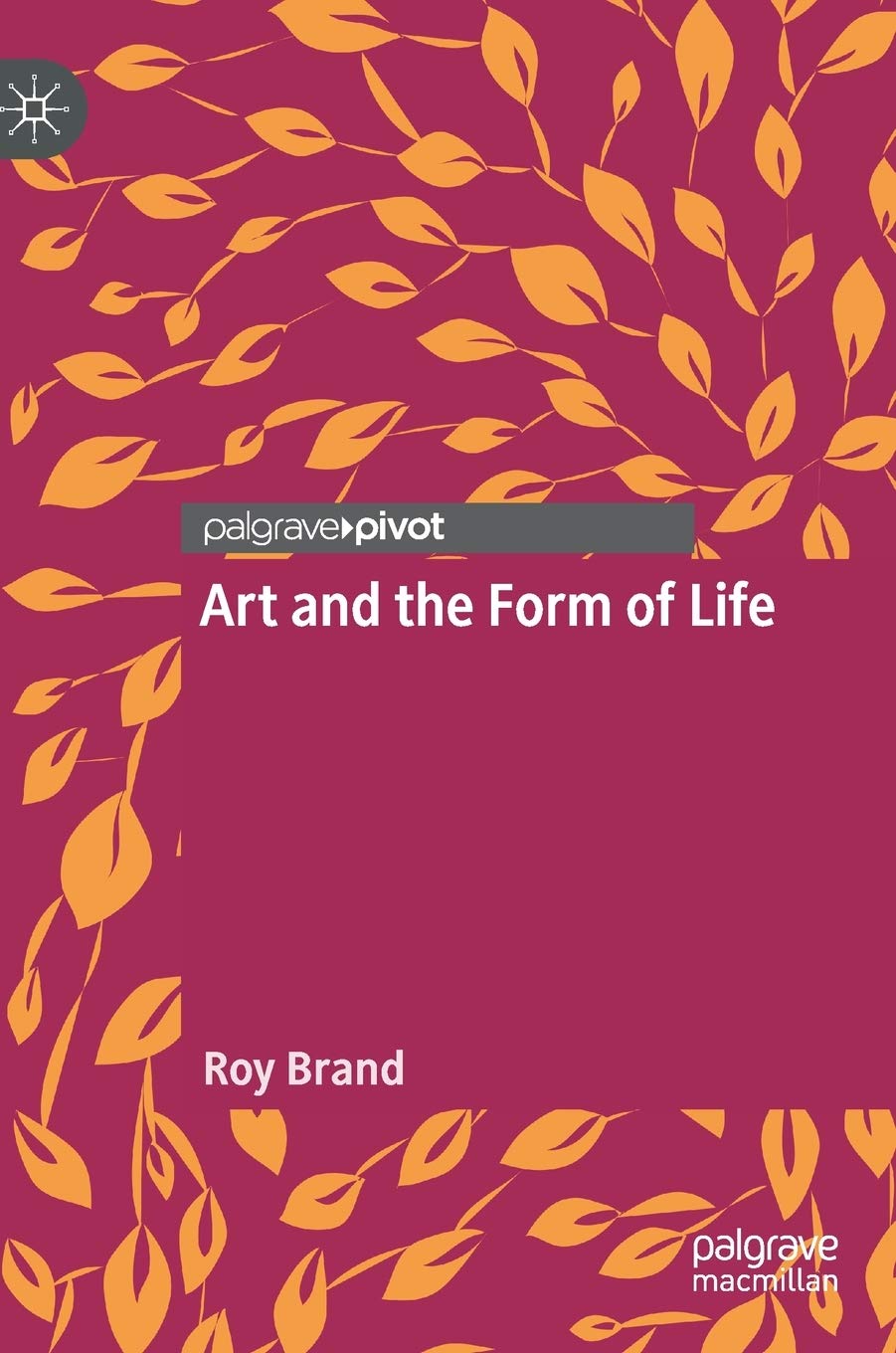 Art and the Form of Life - Essai philosophique et esthétique contemporain
