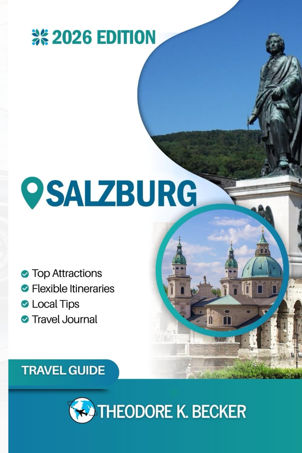 SALZBURG TRAVEL GUIDE: Discover Salzburg’s Hidden Gems, Outdoor Escapes, Local Secrets, and Unforgettable Sights