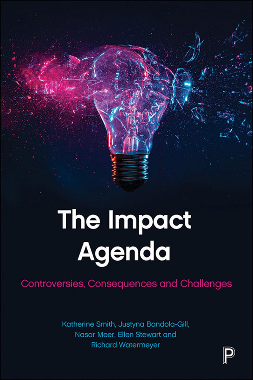 The Impact Agenda – Controversies, Consequences an d Challenges Smith Paperback