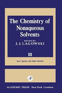 The Chemistry of Nonaqueous Solvents III