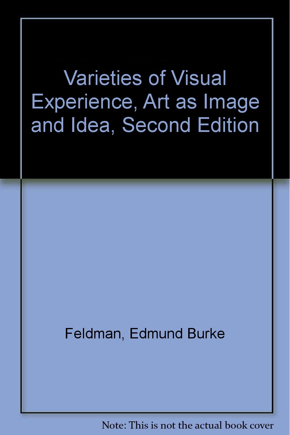 Varieties of Visual Experience, Art as Image and Idea, Second Edition ...