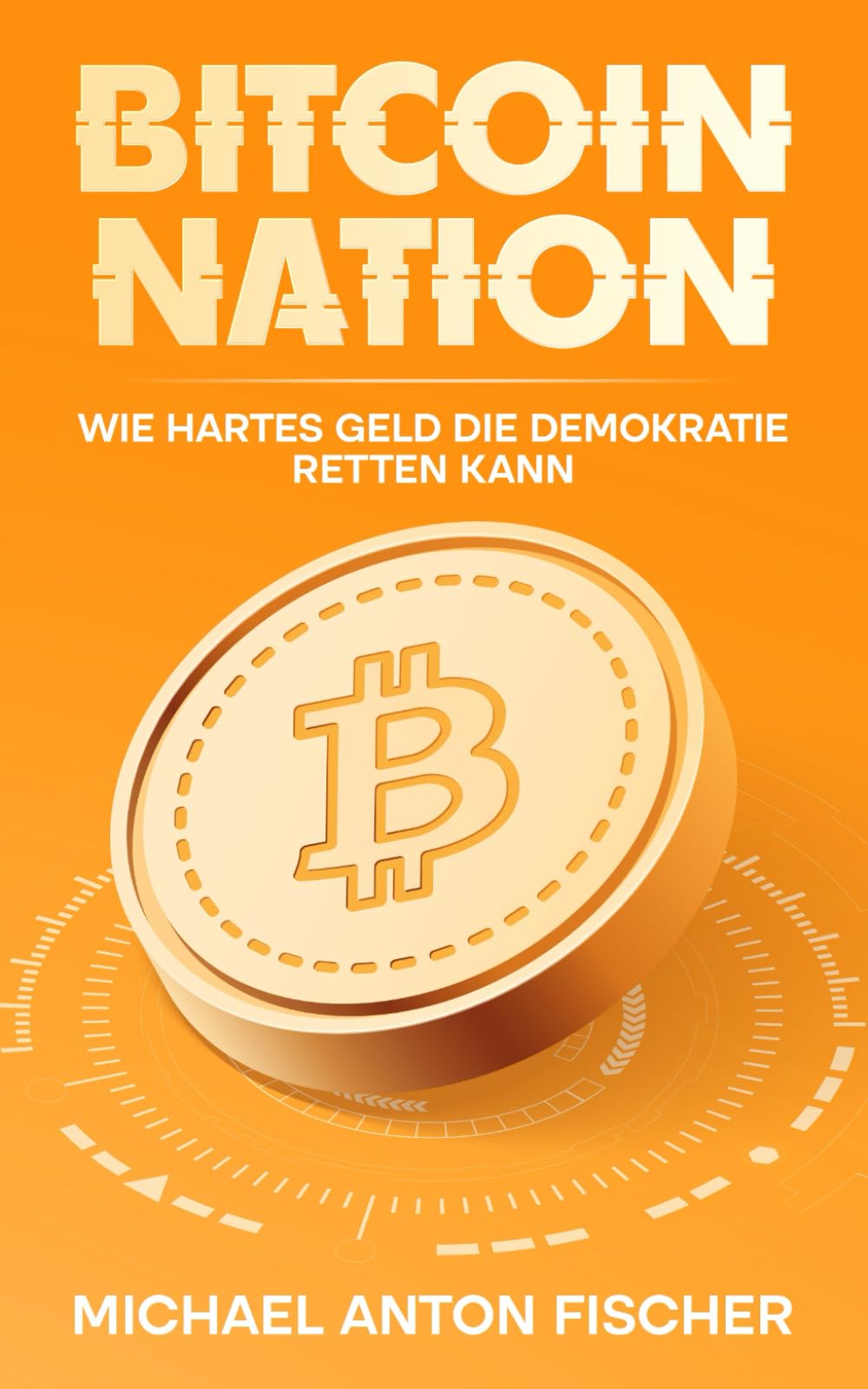Bitcoin Nation Wie Hartes Geld Die Demokratie Retten Kann 2 | Desertcart  INDIA