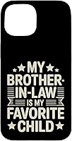 Vista 6 de My Brother-in-Law is My Favorite Child Funny Family Saying Case for iPhone 16