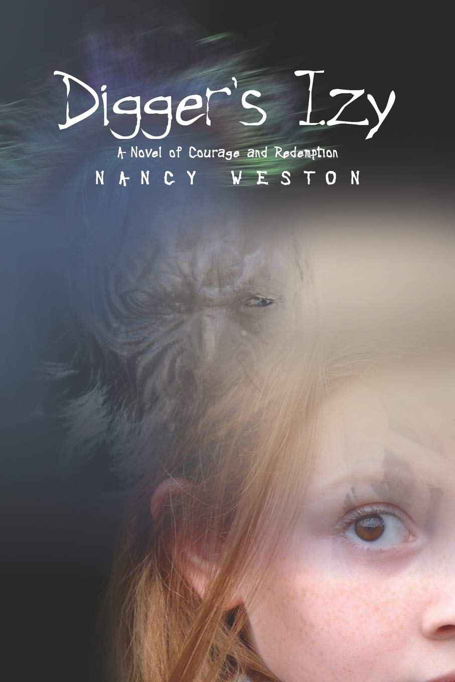 Digger's Izy: A Novel of Courage and Redemption