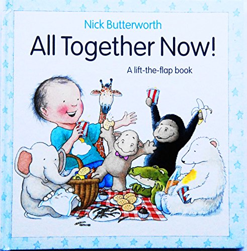 ALL TOGETHER NOW A LIFT-THE-FLAP BOOK 1881445623 Book Cover