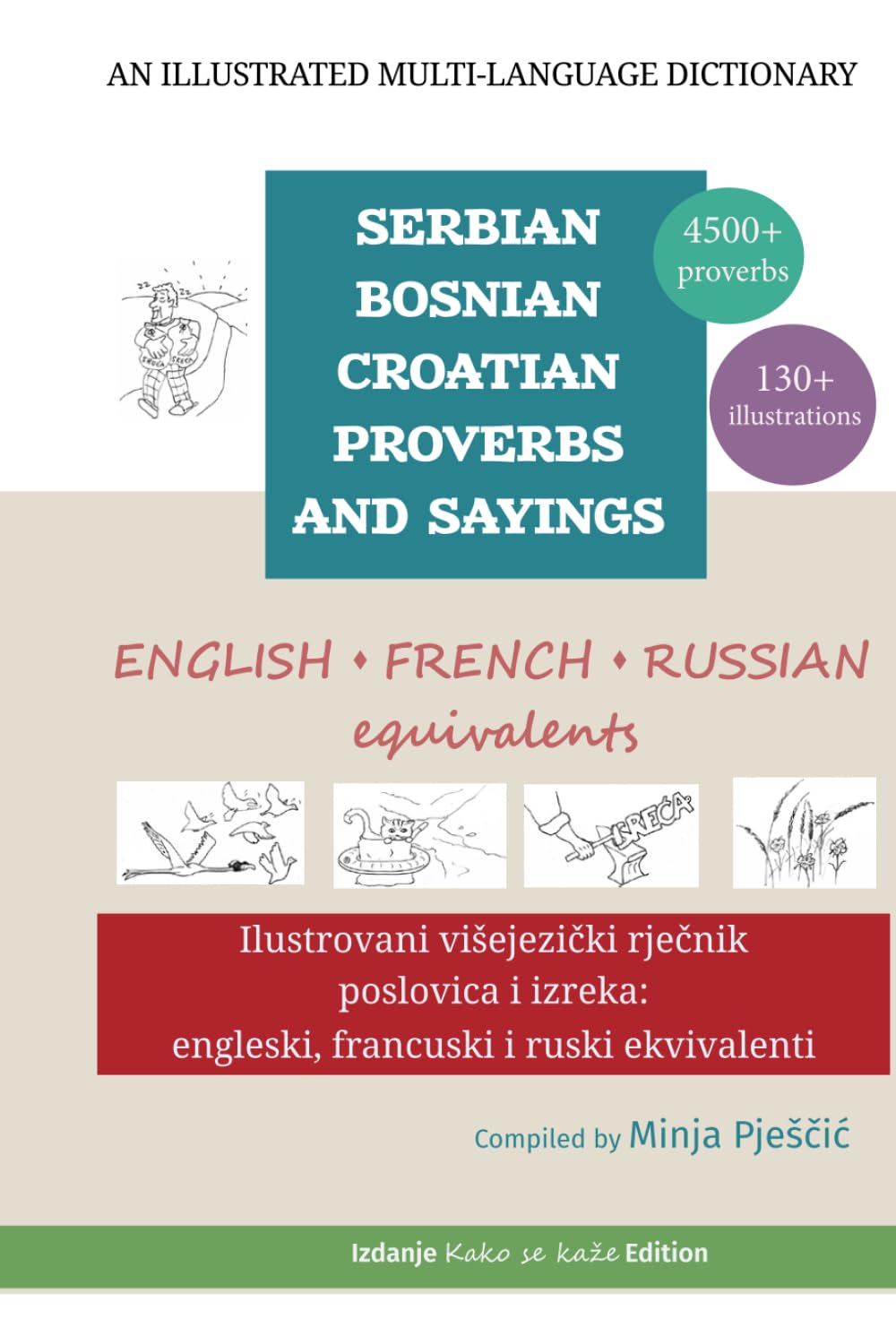 An Illustrated Multi-Language Dictionary of Serbian-Bosnian-Croatian Proverbs and Sayings: English, French and Russian Equivalents: Ilustrovani ... engleski, francuski i ruski ekvivalenti