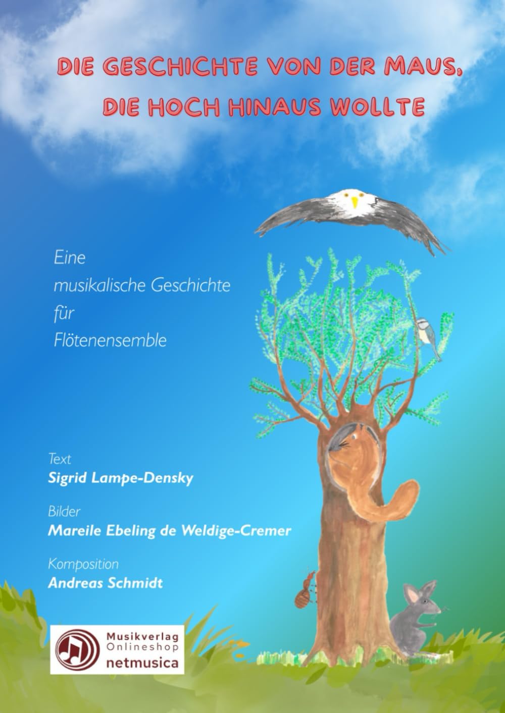 Die Geschichte von der Maus, die hoch hinaus wollte: Eine musikalische Geschichte für Flötenensemble