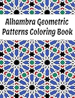 Alhambra Geometric: Patterns Colouring Book B089CWQKPF Book Cover