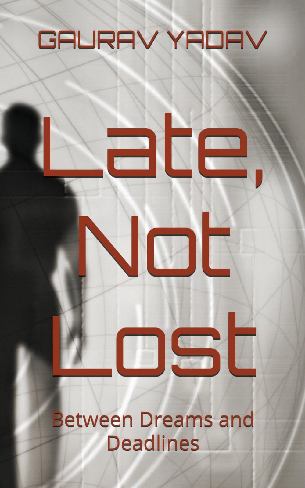 Late, Not Lost: Between Dreams and Deadlines