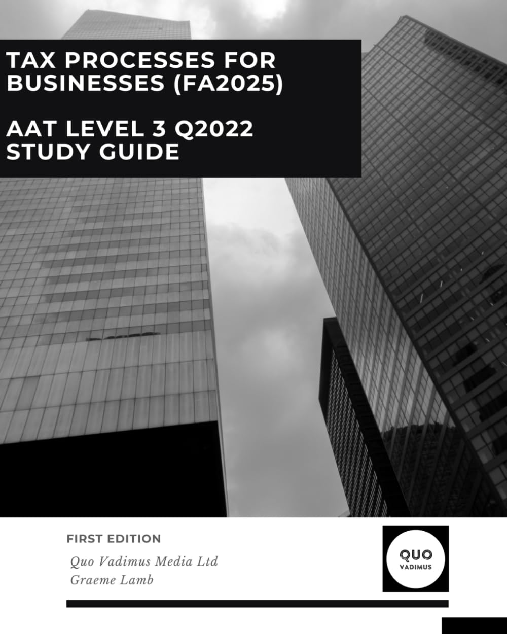 Tax Processes for Businesses (FA2025) (AAT Level 3: Q2022)