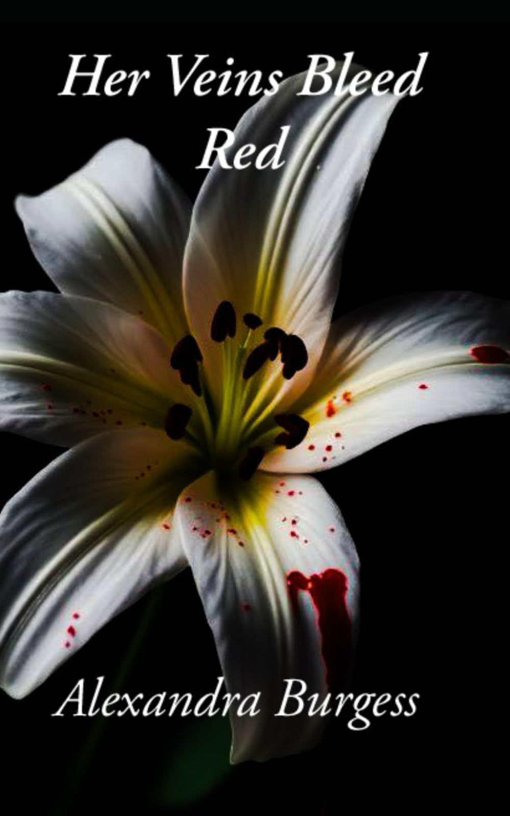 Her Veins Bleed Red (The Lost Son's)