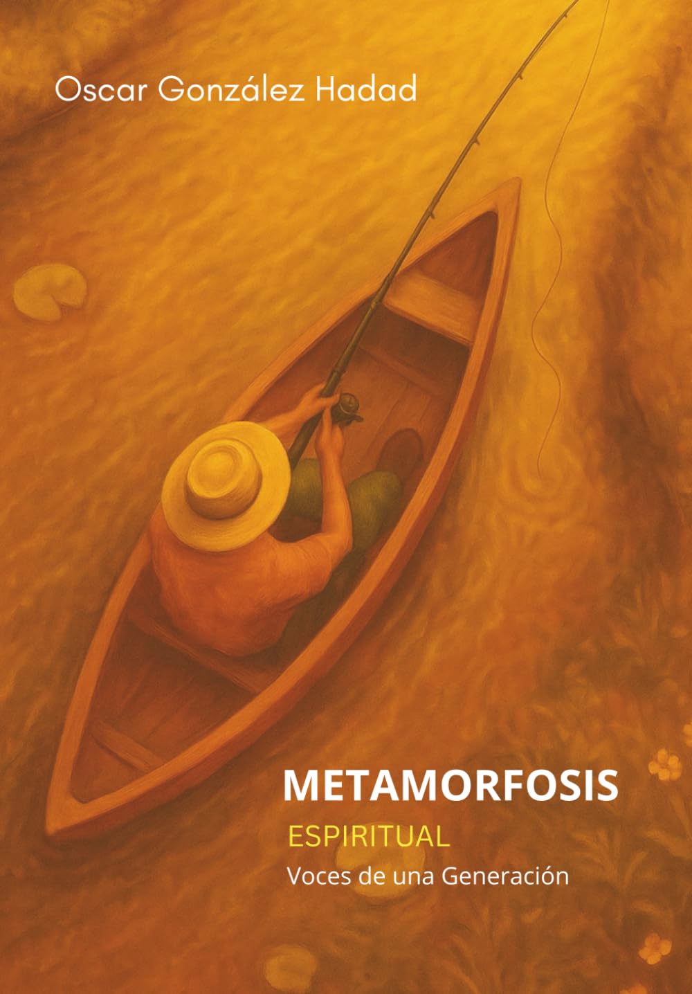 METAMORFOSIS ESPIRITUAL: Voces de una Generación