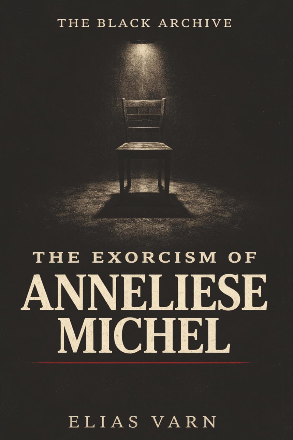 The Black Archive: The Exorcism of Anneliese Michel: 1