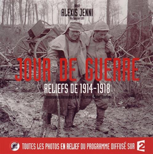 Jour de guerre, reliefs de 1914-18 pour enrichir votre bibliothèque
