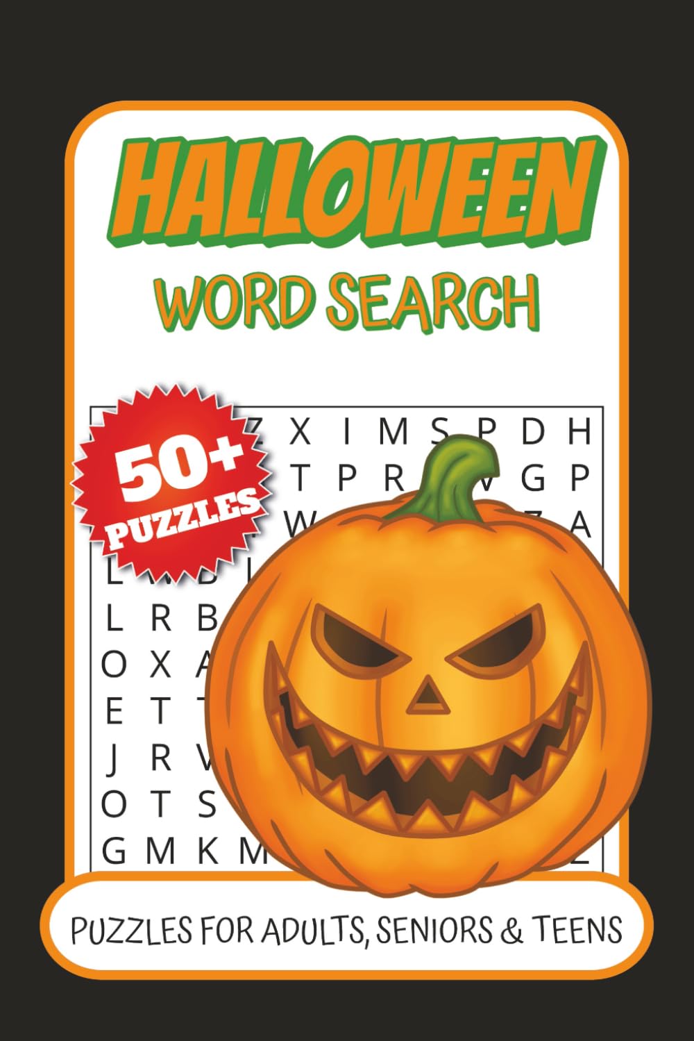Halloween Word Search Puzzle Book: Word Searches about pumpkins, witches, goblins & more | 6x9 inches, 100 pages | 50+ puzzles