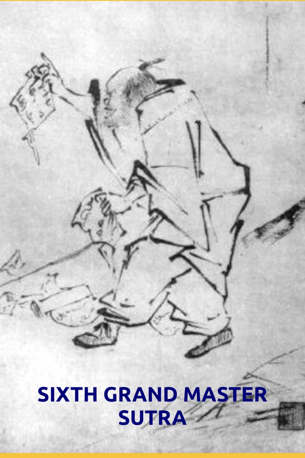 Sixth Grand Master Sutra: Platform Sutra
