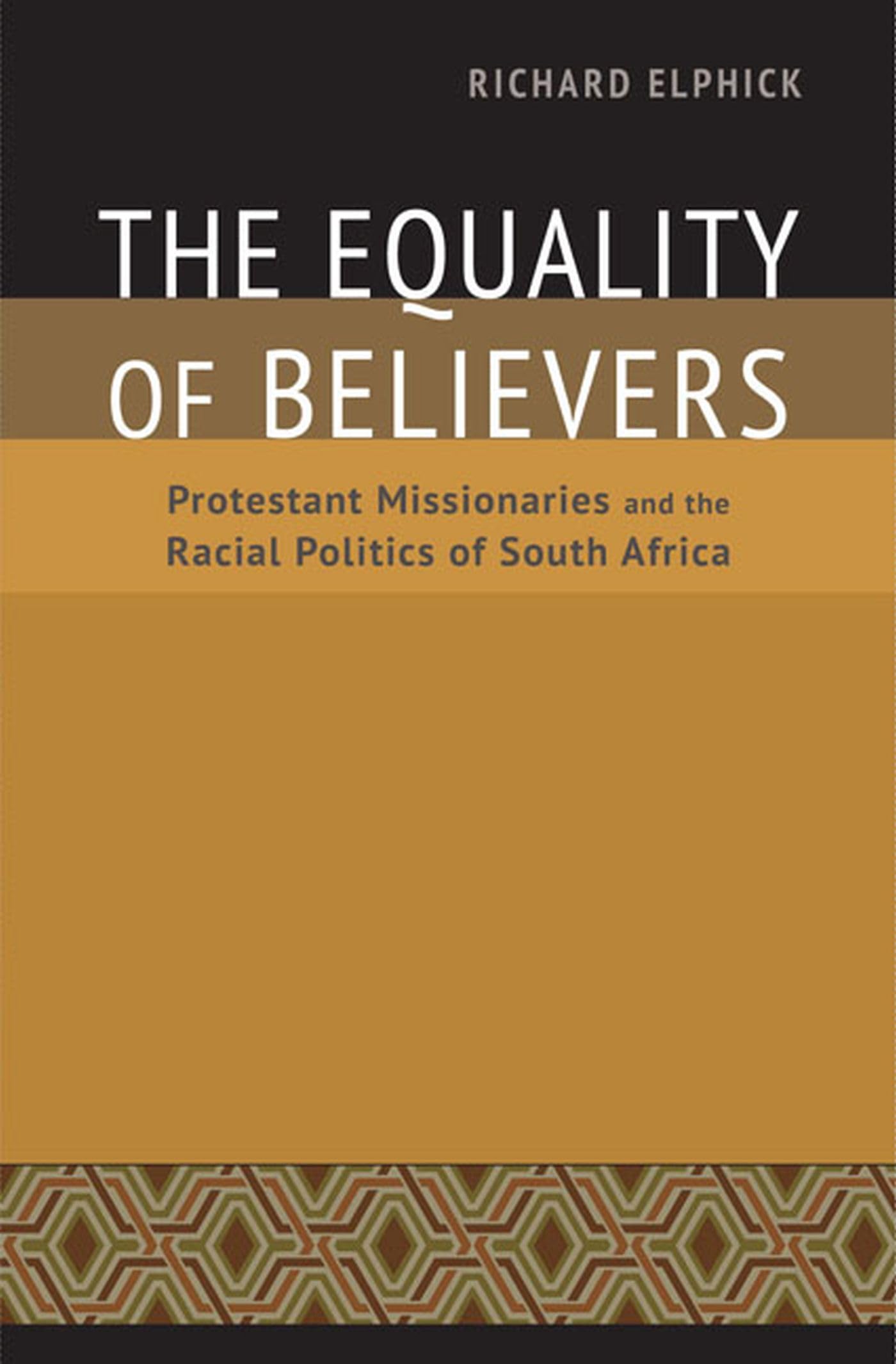 The Equality of Believers by Richard Elphick HARDBACK 9780813932736