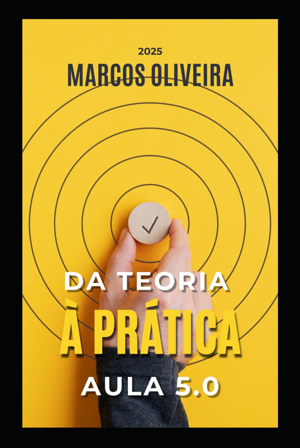 Da Teoria à Prática: AULA 5.0