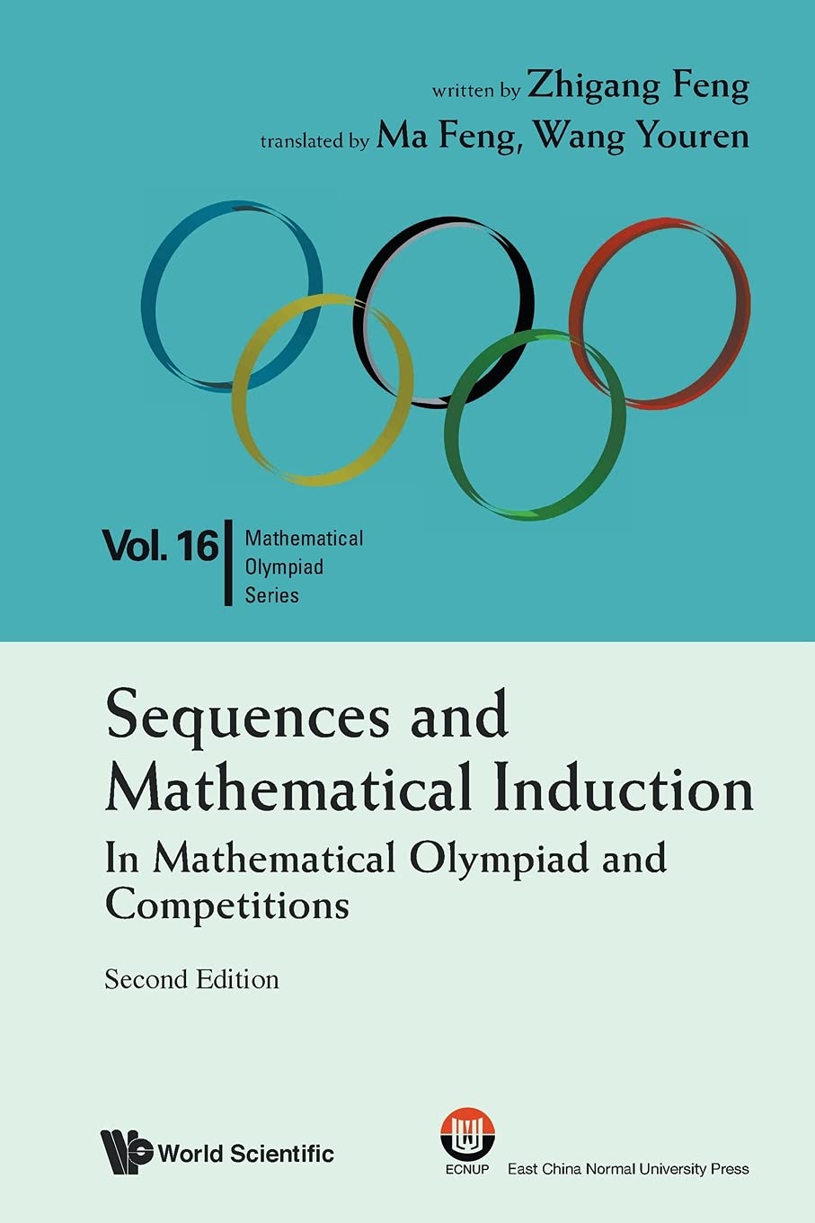 Sequences And Mathematical Induction:In Mathematical Olympiad And Competitions (2Nd Edition): 16 (Mathematical Olympiad Series)