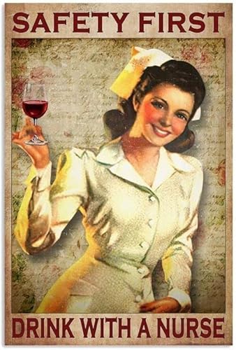 Homeoanimal Metal Sign Safety First Drink With A Nurse Retro Metal Tin Sign Vintage Aluminum Sign For Home Coffee Wall Decor 8X12 Inch