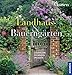 Produktbild Landhaus- und Bauerngärten: Gestalten Pflanzen Pflegen