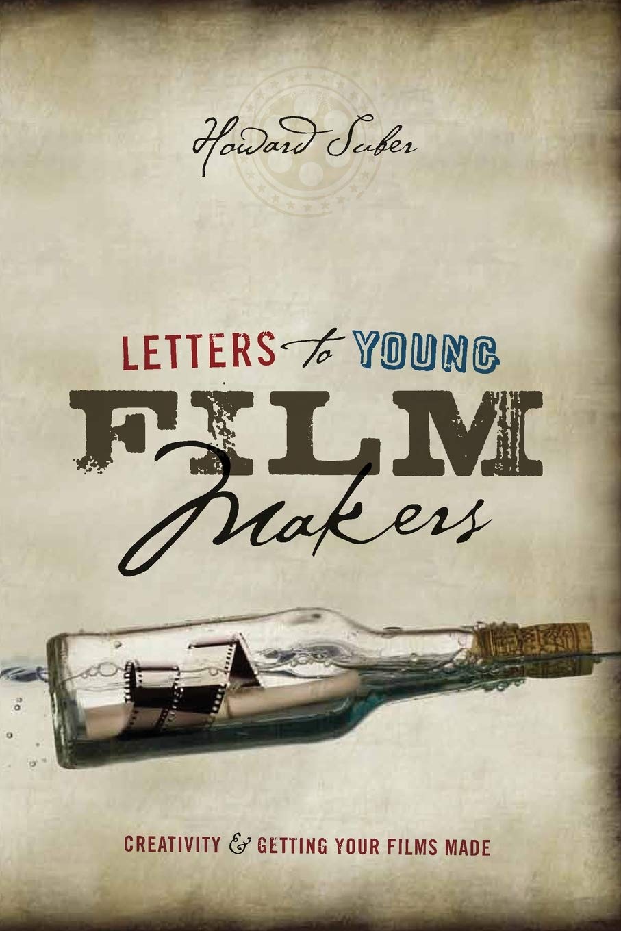 Letters to Young Filmmake: Creativity and Getting Yo