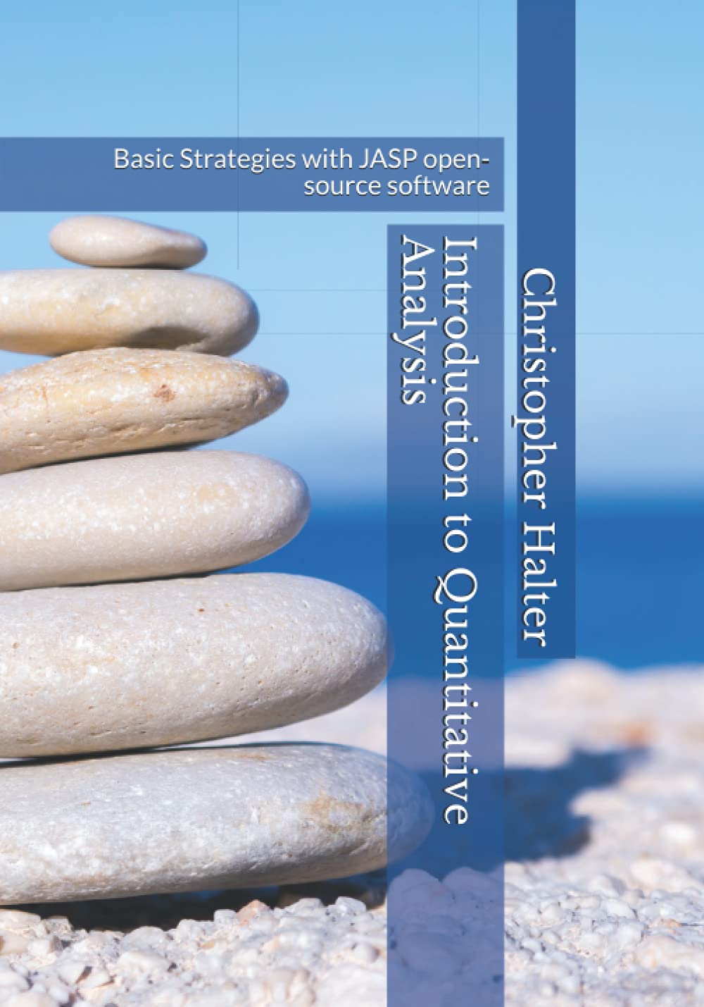 Introduction to Quantitative Analysis: Basic Strategies with JASP open-source software