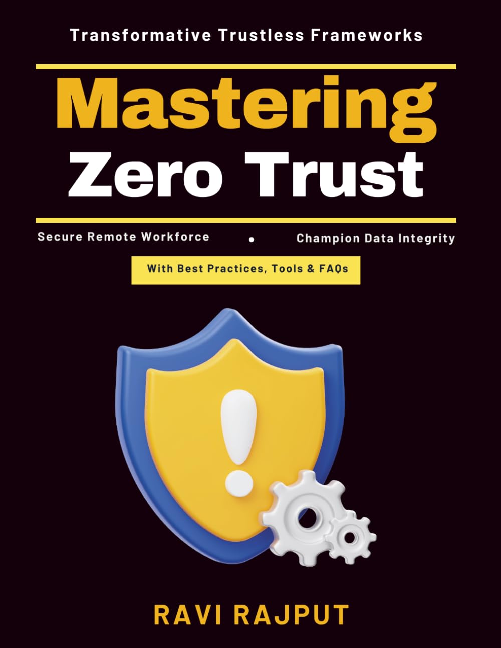 Mastering Zero Trust: Identity Protection | Trustless Infrastructure | Data Privacy Solutions | Security Maturity Models | Cloud Security Strategies | AI in Network Security | Cybersecurity Framework