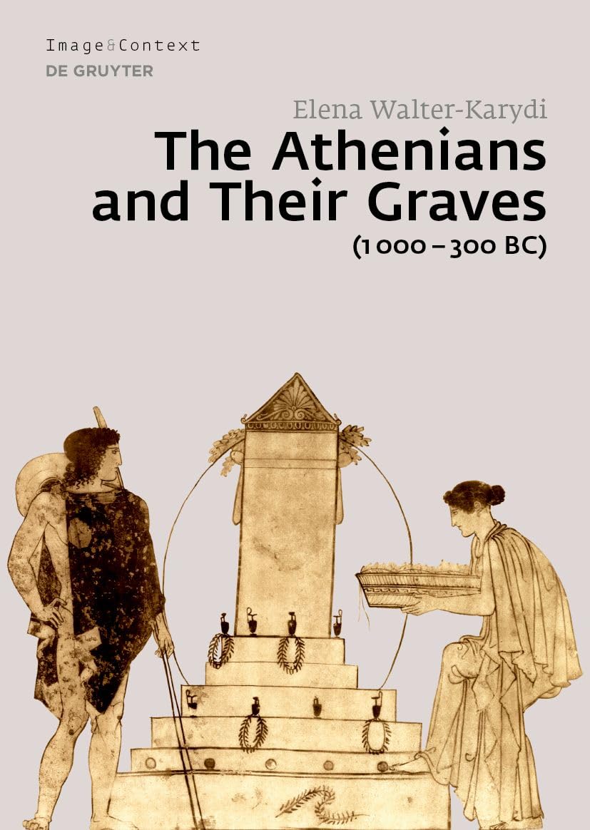 The Athenians and Their Graves beau livre illustré art grec funéraire