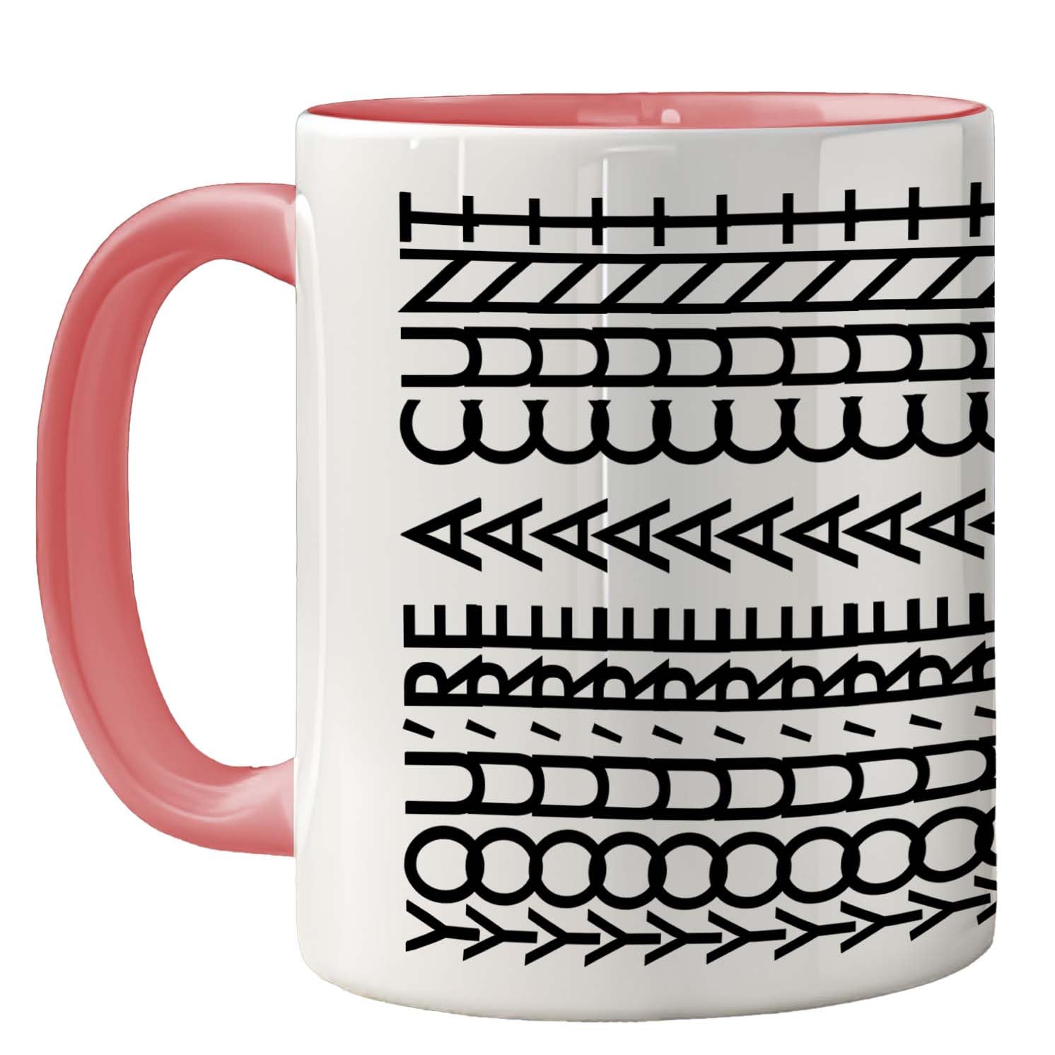 Funny Mug for Men Women - You're A C*nt - Rude Sarcastic Slogan Gifts for Work Colleagues, Crude Fun Novelty Joke Gag Gift Humour Birthday Friends, 11oz Pink Ceramic Premium Mugs Cup